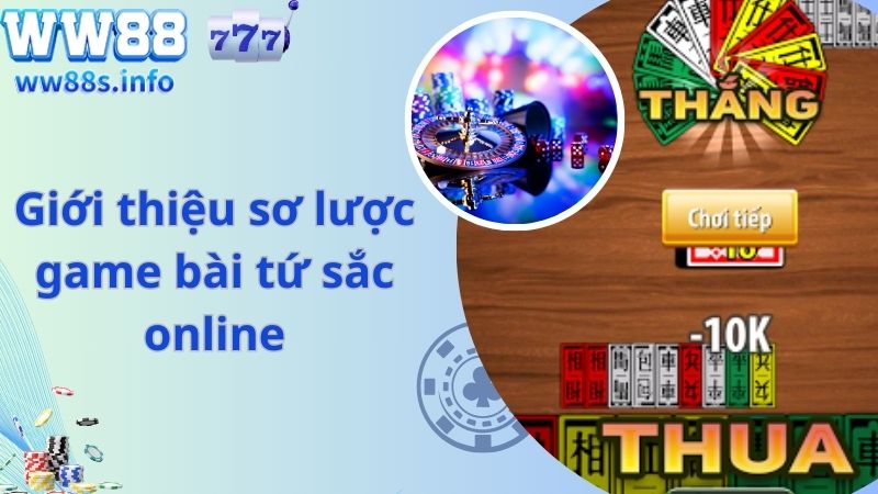 Giới thiệu sơ lược game bài tứ sắc online