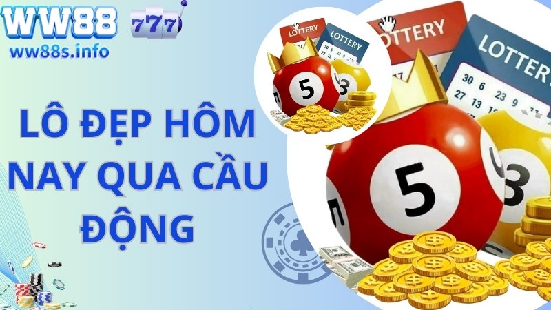 Soi lô đẹp hôm nay qua cầu động 