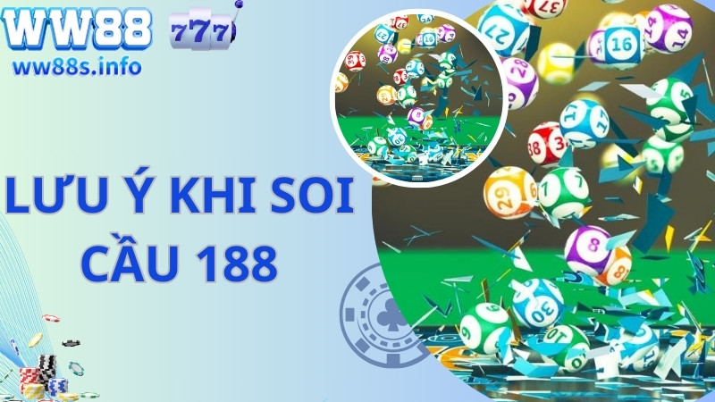 Lưu ý khi soi cầu 188