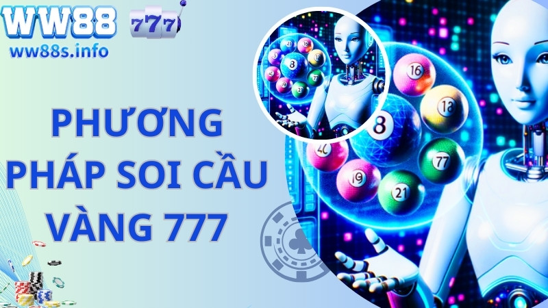 Các phương pháp soi cầu vàng 7777